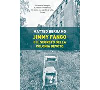 Jimmy Fango e il segreto della colonia Devoto