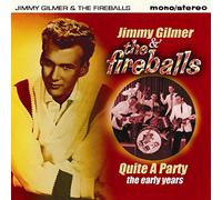 Gilmer, Jimmy & the Fireballs - Quite a Party - The Early Years