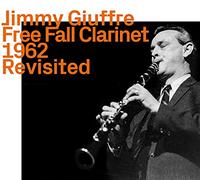 Jimmy Giuffre - Celebrating Giuffre At 100, Free Fall Clarinet 62