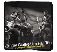 Jimmy Giuffre / Jim Hall Trio - Complete Studio Recordings
