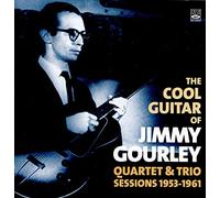 Jimmy Gourley - The Cool Guitar of Jimmy Gourley · Quartet & Trio Sessions 1953-1961
