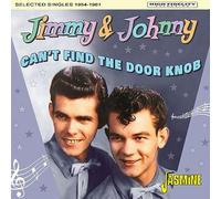 Jimmy & Johnny - Can't Find the Door Knob - Selected Singles 1954-1961