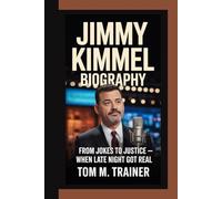 JIMMY KIMMEL BIOGRAPHY: From Jokes to Justice - When Late Night Got Real