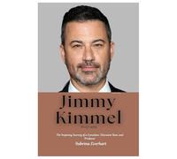 Jimmy Kimmel Biography: The Inspiring Journey of a Comedian, Television Host, and Producer