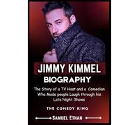 JIMMY KIMMEL BIOGRAPHY: The Story of a Comedian Who Made people Laugh through his Late Night Shows