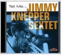 Jimmy Knepper Sextet - Tell Me...