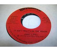 JIMMY LEWIS - JIMMY LEWIS 45 RPM It Ain't What's On the Woman / There Ain't No Man That Can't Be Caught