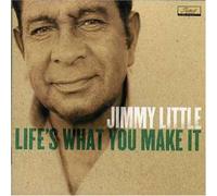 Little,Jimmy - Life'S What You Make It (Aust Excl) 10 Tracks