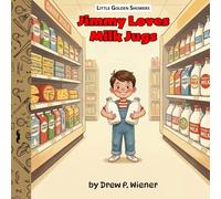 Jimmy Loves Milk Jugs (Little Golden Showers)
