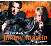 Jimmy Martin feat. Rick Springfield - Love Somebody
