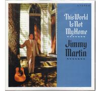 Jimmy Martin - This World Is Not My Home