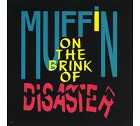 Jimmy Muffin - On the Brink of Disaster
