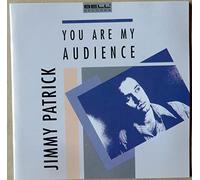 Jimmy Patrick - You Are My Audience