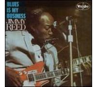 Jimmy Reed - Blues Is My Business