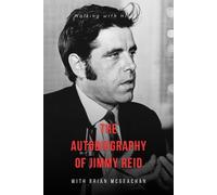 Jimmy Reid: Walking with History: The Autobiography of Jimmy Reid