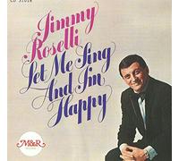Jimmy Roselli - Let Me Sing And Ill Be Happy