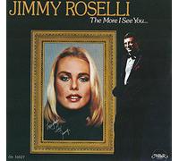 Jimmy Roselli - The More I See You
