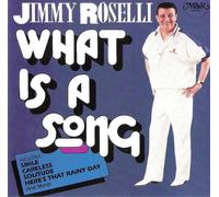 Jimmy Roselli - What Is A Song