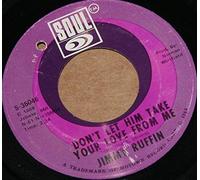 JIMMY RUFFIN - Don't Let Him Take Your Love From Me