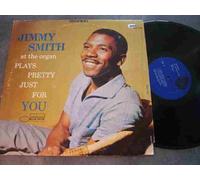 JIMMY SMITH - JIMMY SMITH LP, PLAYS PRETTY JUST FOR YOU, US ISSUE EX/EX VINYL