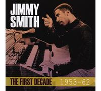 Jimmy Smith - The First Decade 1953-62