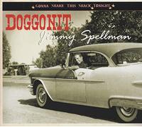 Jimmy Spellman - Doggonit - Gonna Shake This Shack Tonight