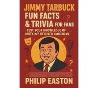 Jimmy Tarbuck Fun Facts & Trivia for Fans: Test Your Knowledge of Britain’s Beloved Comedian