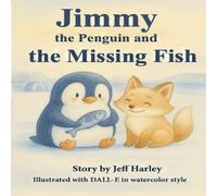 Jimmy the Penguin and the Missing Fish