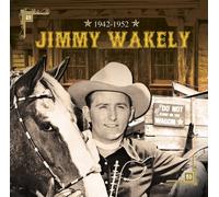 Jimmy Wakely - 1942-1952 Jimmy Wakely