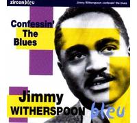Jimmy Witherspoon - Confessing the Blues