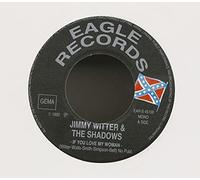 Jimmy Witter & Pike Emmet - WITTER, Jimmy & Pike Emmet If You Love My Woman/Dixie 45rpm