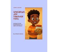 Jimmy's Mission: Spreading Joys through Toys: Inspiring Young Entrepreneurs to make a Difference