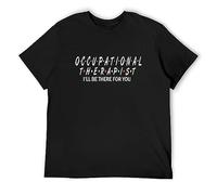 Jimmysea Occupational Therapy Will Be There For You Men's T-Shirt Unisex Black Men Tees M