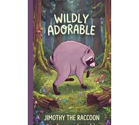 Jimothy The Raccoon Notebook: A Wildly Adorable 6 x 9 College-Ruled Woodland Notebook for Notes, Journaling, Lists, and Wild Ideas