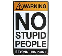 JIMOWANG Warning No Stupid People Funny Sign Bar Pub Garaje Diner Cafe Home Wall Decor Home Decor Art Poster Retro Vintage 30.5 x 20 cm