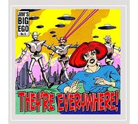Jim's Big Ego - Theyre Everywhere!