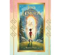 Jim's Journey to Lemuria: A Magical Adventure of Light, Love, and Ancient Wisdom