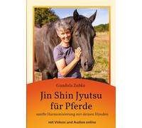 Jin Shin Jyutsu für Pferde: sanfte Harmonisierung mit deinen Händen