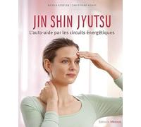 Jin Shin Jyutsu: L'auto-aide par les circuits énergétiques