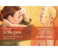 Jin Shin Jyutsu-Set: Die Kunst der Selbstheilung praktisch nutzen. Buch mit 48 Karten