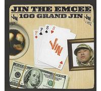 Jin the Emcee - 100 Grand Jin
