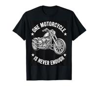 Jinete de Motocicleta Una Motocicleta Nunca es Suficiente Camiseta