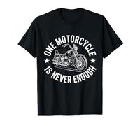 Jinete de Motocicleta Una Motocicleta Nunca es Suficiente Camiseta