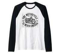 Jinete de Motocicleta Una Motocicleta Nunca es Suficiente Camiseta Manga Raglan