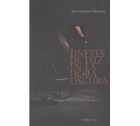 Jinetes de luz en la hora oscura: Antología: 1 (BEATUS ILLE)