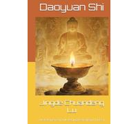 Jingde Chuandeng Lu: Die Laternen-Chronik der Jingde-Ära (Band 1 bis 6)