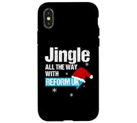Jingle All The Way with Reform UK - Festive Holiday Fun Carcasa para iPhone X/XS