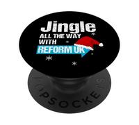 Jingle All The Way with Reform UK - Festive Holiday Fun PopSockets PopGrip Adhesivo
