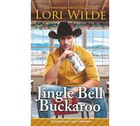 Jingle Bell Buckaroo: A Heartwarming Small Town Christmas/Western/Time Travel Romance (Christmas Card Cowboys)