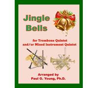 Jingle Bells: for Trombone Quintet and/or Mixed Instrument Quintet